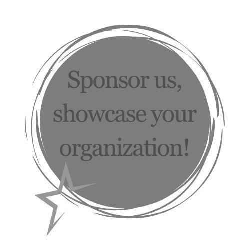 Sponsor us, showcase your organization!