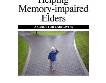 This is the cover for Helping Memory-Impaired Elders: A Guide for Caregivers